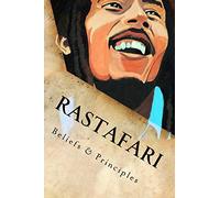 Rastafari: Beliefs & Principles