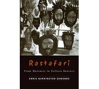Rastafari: From Outcasts to Cultural Bearers