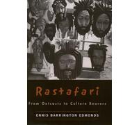 Rastafari: From Outcasts to Culture Bearers