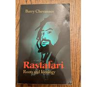 Rastafari: Roots and Ideology (Utopianism and Communitarianism)