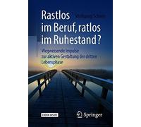 Rastlos im Beruf, ratlos im Ruhestand?: Wegweis, Schiele Paperback Paper.