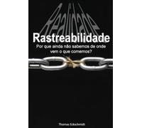 Rastreabilidade: A realidade da Cadeia Produtiva de Alimentos