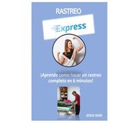 RASTREO EXPRESS: ¡APRENDE COMO HACER UN RASTREO COMPLETO EN 6 MINUTOS!