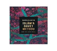 Rasulullah'ın İslam'a Davet Metodu (Ciltli)