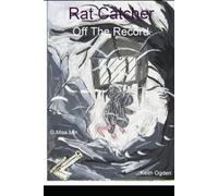 Rat Catcher: Off The Record