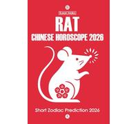 Rat Chinese Horoscope 2026: Short Zodiac Prediction 2026 (Chinese Horoscopes 2026: The Year of the Fire Horse)