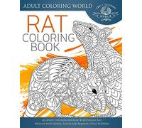 Rat Coloring Book: An Adult Coloring Book of 40 Zentangle Rat Designs with Henna, Paisley and Mandala Style Patterns: Volume 22 (Animal Coloring Books for Adults)