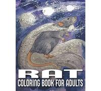 Rat coloring book for Adults: An Adult Rat Coloring Book with Fun Easy and Relaxing Coloring Pages Funny Rat Inspired Scenes and Designs for Stress Relive And Relaxation(rat coloring book)