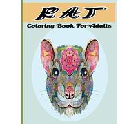 Rat Coloring Book For Adults: Includes 30 Dazzling Rat Designs to Color