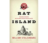 Rat Island: Predators in Paradise and the World's Greatest Wildlife Rescue