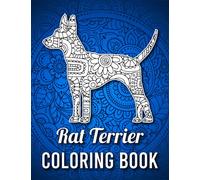 Rat Terrier Coloring Book: Stress Relieving Rat Terrier Coloring Book for Adults Relaxation, Rat Terrier Gifts for Women