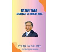 Ratan Tata: Architect of Modern India