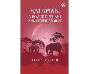 Rataplan, A Rogue Elephant And Other Stories