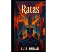 RATAS: El Primero de una Trilogia (Primera Parte)