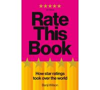 Rate This Book : How Star Ratings Took Over the World