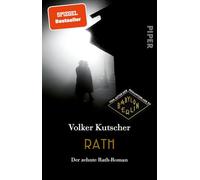 Rath: Der zehnte Rath-Roman | Das große Finale der Bestsellerserie um Gereon Rath