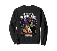 Rather Be Playing Pool Graphic Funny Billiards Player Gift Sweatshirt