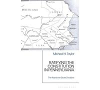 Ratifying the Constitution in Pennsylvania: The Keystone State Decides