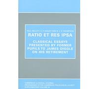 Ratio et res ipsa: 36 (Proceedings of the Cambridge Philological Society Supplementary Volume)