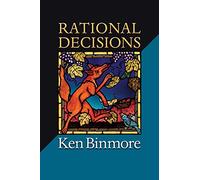 Rational Decisions (The Gorman Lectures in Economics): 4