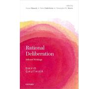 Rational Deliberation: Selected Writings
