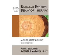 Rational Emotive Behavior Therapy, 2nd Edition: A Therapist's Guide (Practical Therapist)