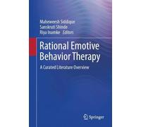 Rational Emotive Behavior Therapy: A Curated Literature Overview