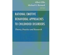 Rational Emotive Behavioral Approaches to Child. Ellis, Bernard<|
