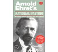 Rational Fasting (Ehret's Health Literature) by Arnold Ehret (2015-05-19)