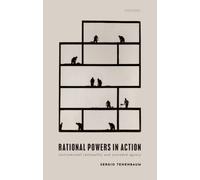 Rational Powers in Action : Instrumental Rationality and Extended Agency