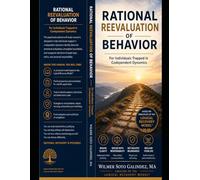 RATIONAL REEVALUATION OF BEHAVIOR: For Individuals Trapped in Codependent Dynamics