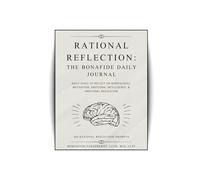 Rational Reflection: The Bonafide Daily Journal: (6" x 9")