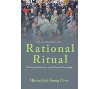 Rational Ritual - Culture, Coordination, and Common Knowledge