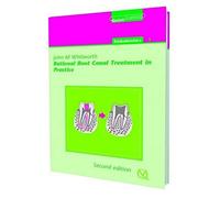 Rational Root Canal Treatment in Practice: 2 (Quintessentials)