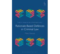 Rationale-Based Defences in Criminal Law
