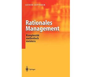 Rationales Management: KomplexitAt methodisch meistern.by Dittmer New<|
