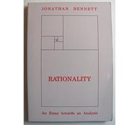 Rationality: An Essay Towards an Analysis: An Essay Towards Analysis