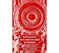 Rationality and Mind in Early Buddhism