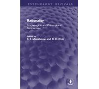 Rationality : Psychological and Philosophical Perspectives