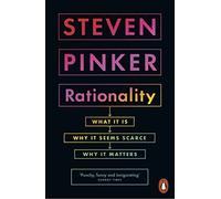Rationality What It Is Why It Seems Scarce Why It Matters