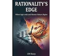 Rationality's Edge: Where Logic ends and Human Nature Begins