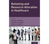 Rationing and Resource Allocation in Healthcare: Essential Readings