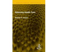 Rationing Health Care (Routledge Revivals)