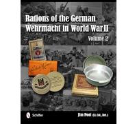 Rations of the German Wehrmacht in World War II: 2 (Vol 2)
