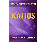 Ratios: Volume 6 (Easy Steps Math)