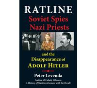 Ratline : Soviet Spies, Nazi Priests, and the Disappearance of Adolf Hitler