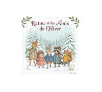 Ratou et les Amis de l'Hiver: Un Noël dans la forêt