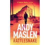 Rattlesnake: Volume 6 (The Gabriel Wolfe Thrillers)