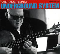 Ratzer,Karl Septet - Underground System