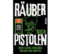 Rauberpistolen: Mein Leben zwischen Kokain und , $Ick.